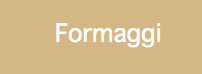 Formaggi
