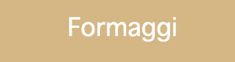 Formaggi